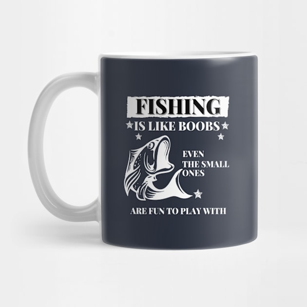 Fishing are like boobs by Tailor twist